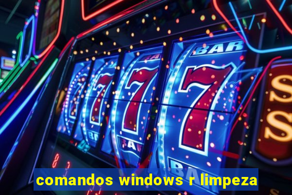 comandos windows r limpeza