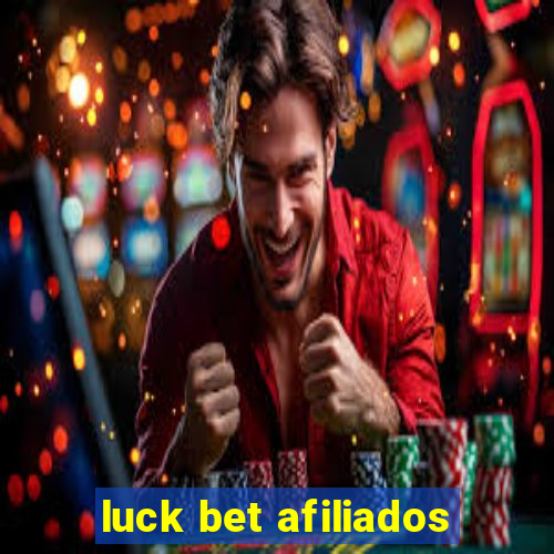 luck bet afiliados