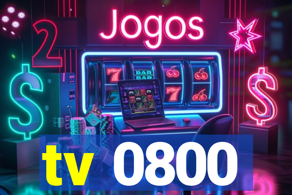 tv 0800