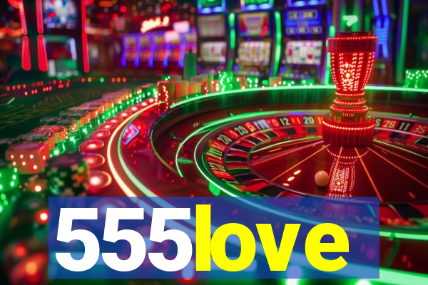555love