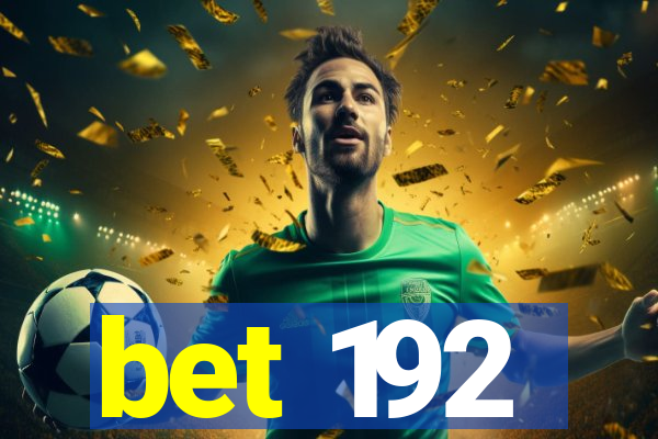 bet 192