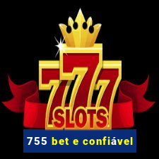 755 bet e confiável