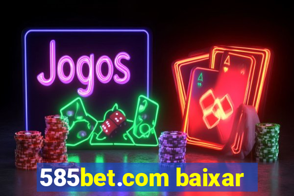 585bet.com baixar