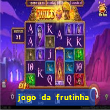 jogo da frutinha que paga dinheiro