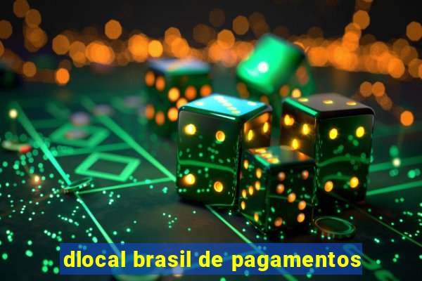 dlocal brasil de pagamentos