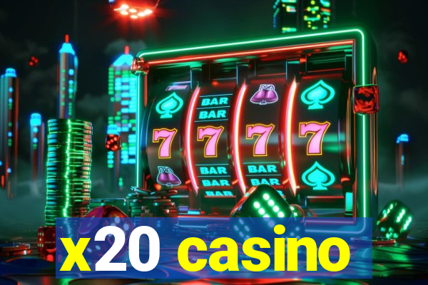 x20 casino