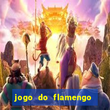 jogo do flamengo rede canais