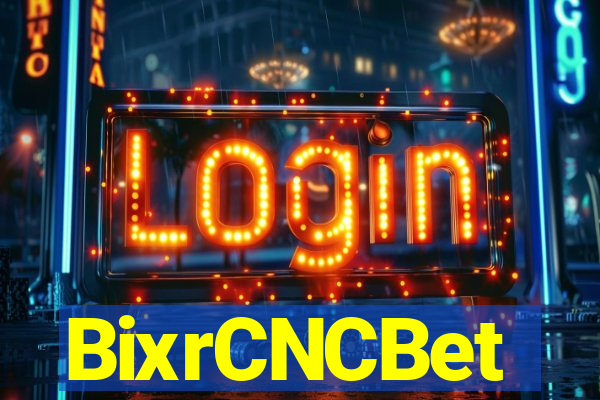 BixrCNCBet