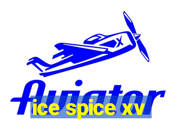 ice spice xv