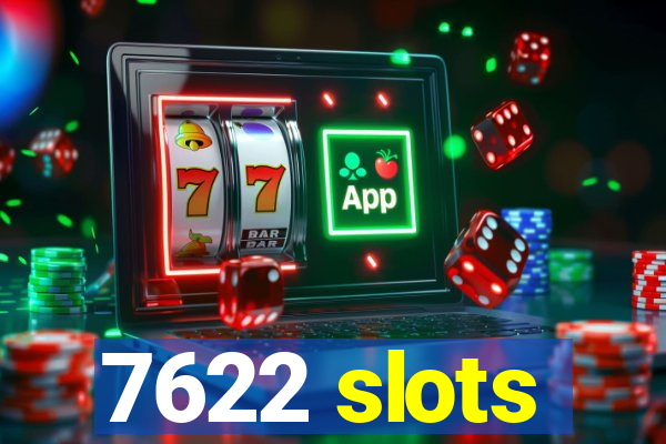 7622 slots