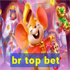 br top bet