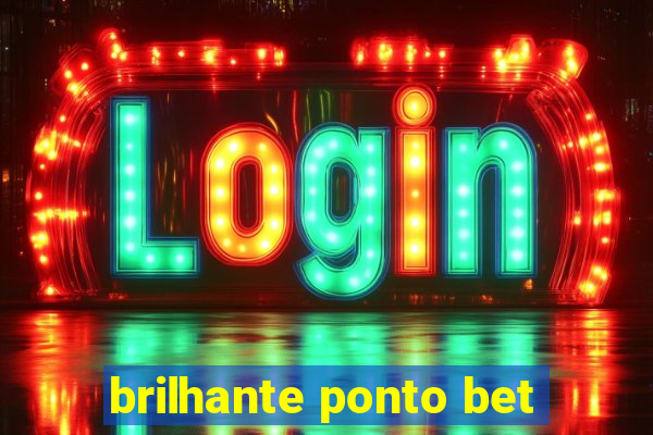 brilhante ponto bet