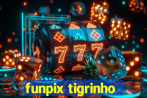 funpix tigrinho