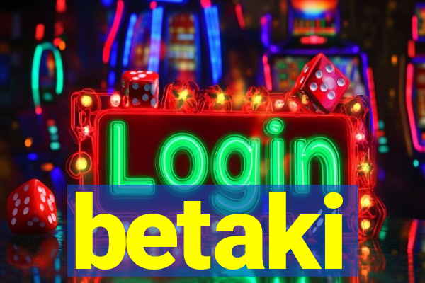 betaki