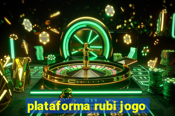 plataforma rubi jogo