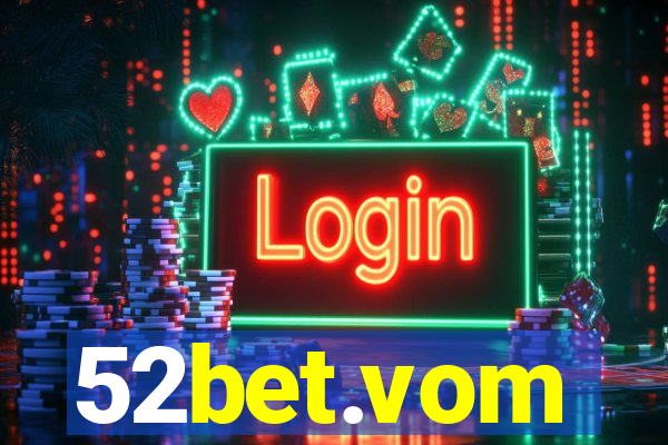 52bet.vom