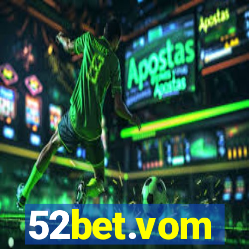 52bet.vom
