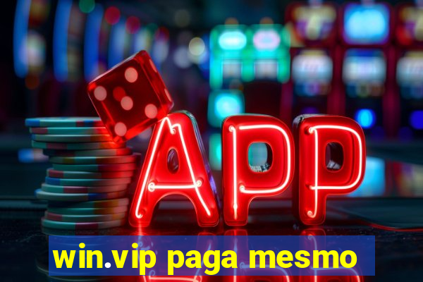 win.vip paga mesmo