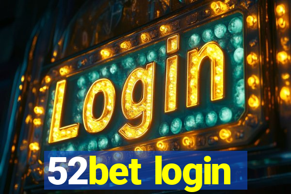 52bet login