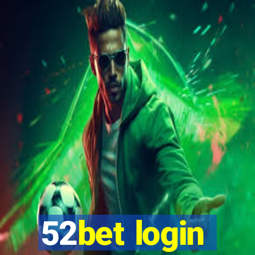 52bet login