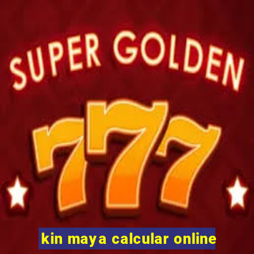 kin maya calcular online