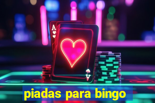 piadas para bingo