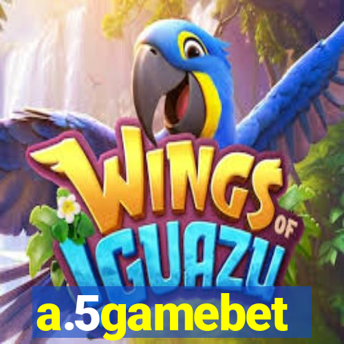 a.5gamebet