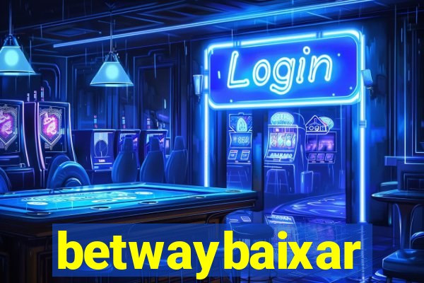 betwaybaixar