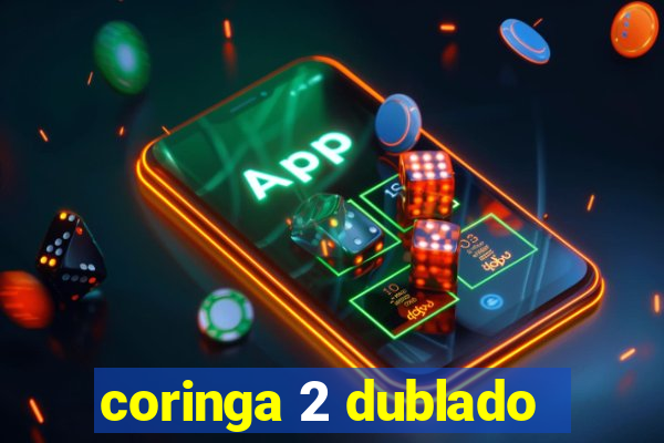 coringa 2 dublado