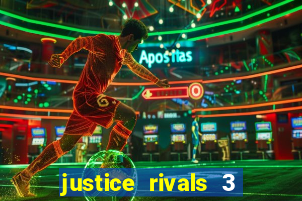 justice rivals 3 dinheiro infinito