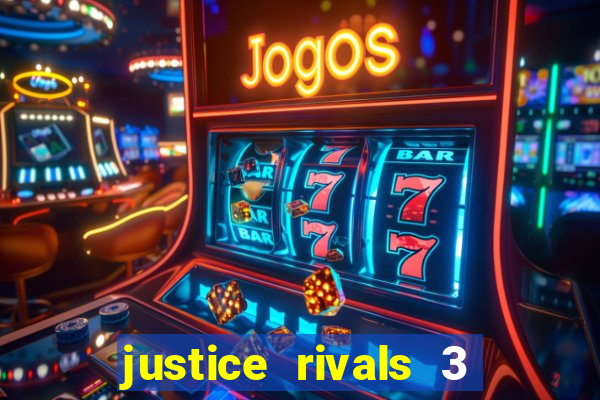 justice rivals 3 dinheiro infinito