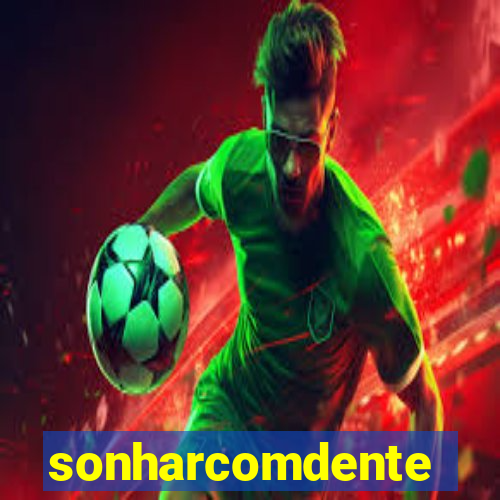 sonharcomdente