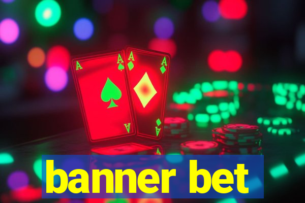 banner bet