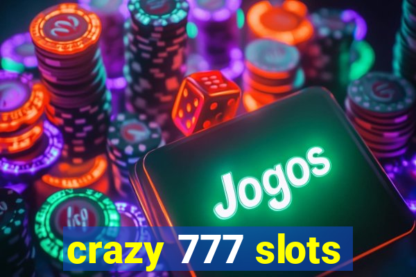 crazy 777 slots