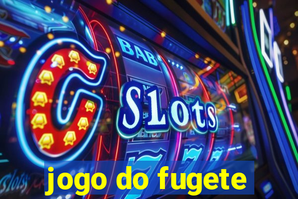 jogo do fugete