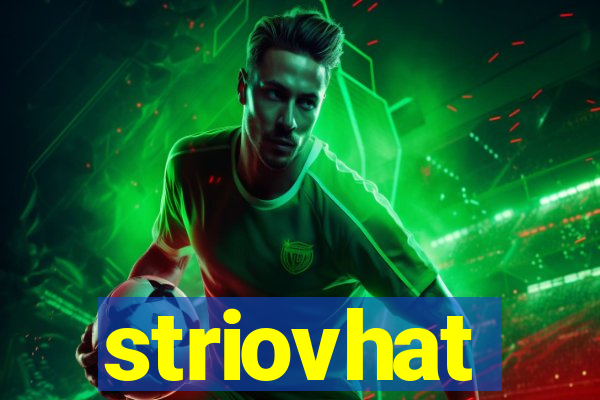 striovhat