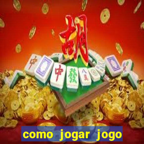 como jogar jogo sem abaixar