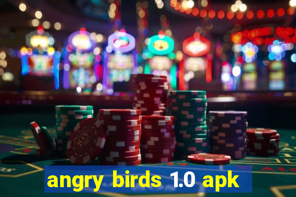 angry birds 1.0 apk