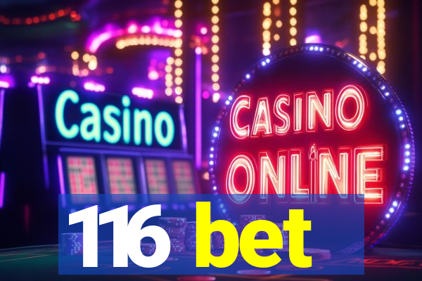 116 bet
