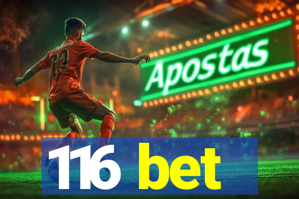 116 bet
