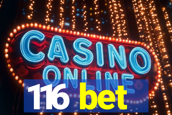 116 bet