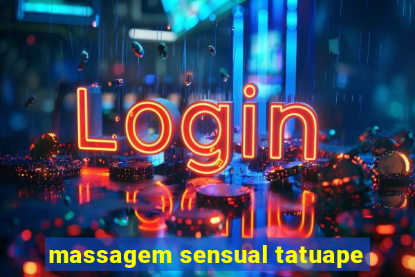 massagem sensual tatuape