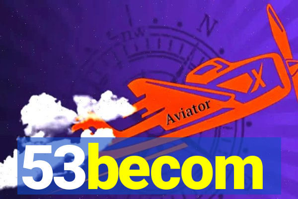 53becom