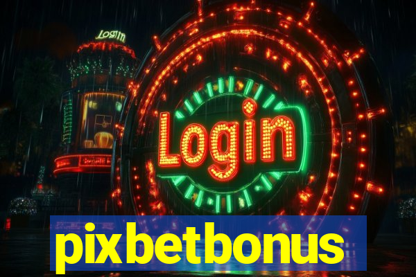 pixbetbonus