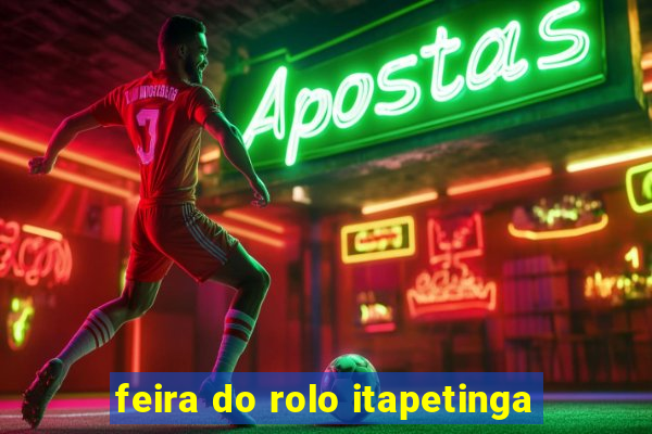feira do rolo itapetinga