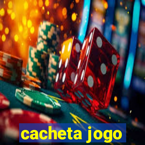 cacheta jogo