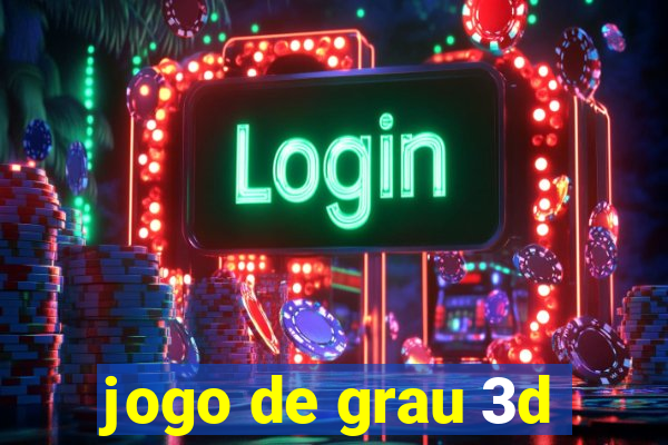 jogo de grau 3d