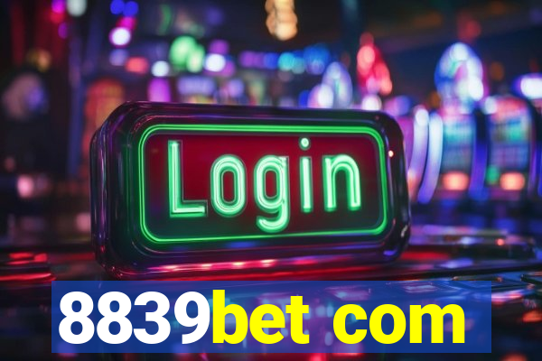 8839bet com