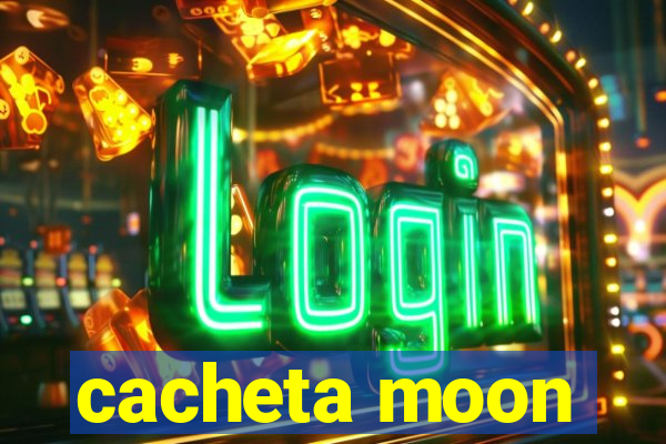 cacheta moon