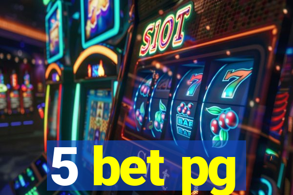 5 bet pg